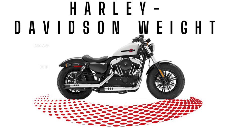 Harley davidson cruiser weight hotsell