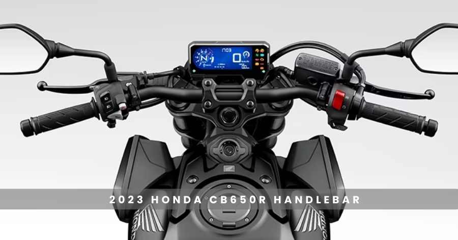 2023 Honda CB650R Handlebar