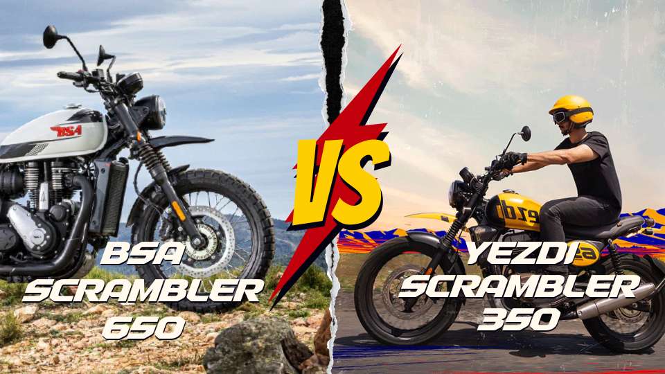 BSA Scrambler 650 vs Yezdi Scrambler 350